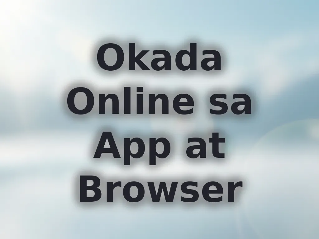 Okada Online sa App at Browser